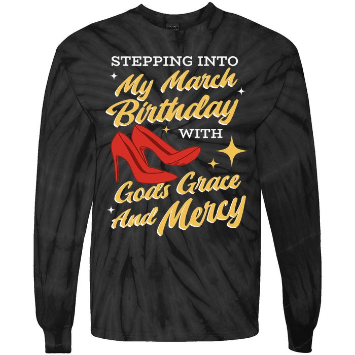 My March Birthday Gods Grace And Mercy Birthday Tie-Dye Long Sleeve Shirt