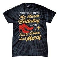 My March Birthday Gods Grace And Mercy Birthday Tie-Dye T-Shirt