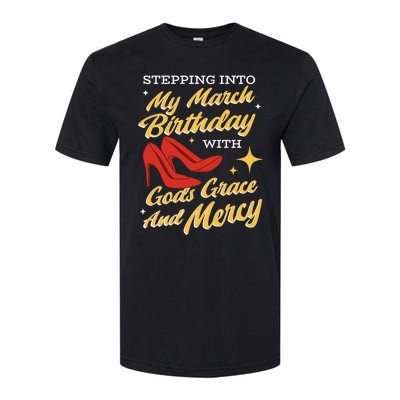 My March Birthday Gods Grace And Mercy Birthday Softstyle® CVC T-Shirt