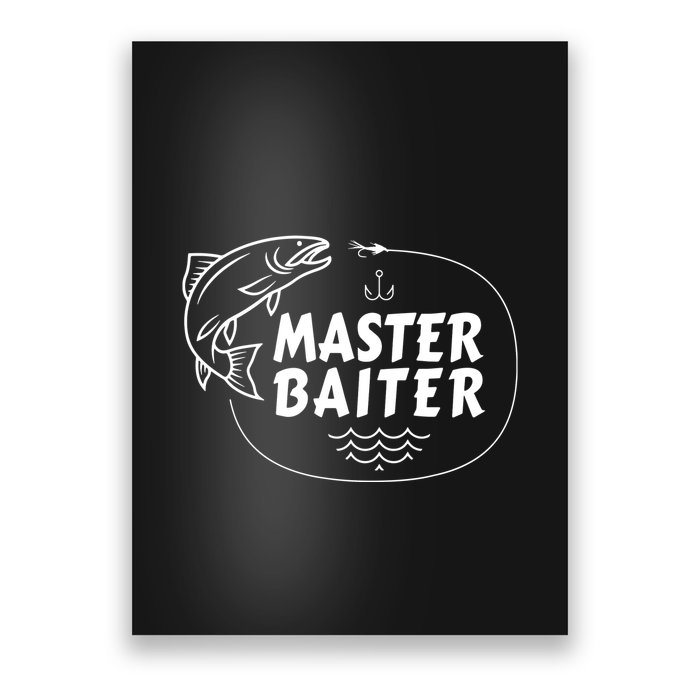 Mens Master Baiter Shirt Funny Fishing Fisherman Joke Dad Grandpa Poster