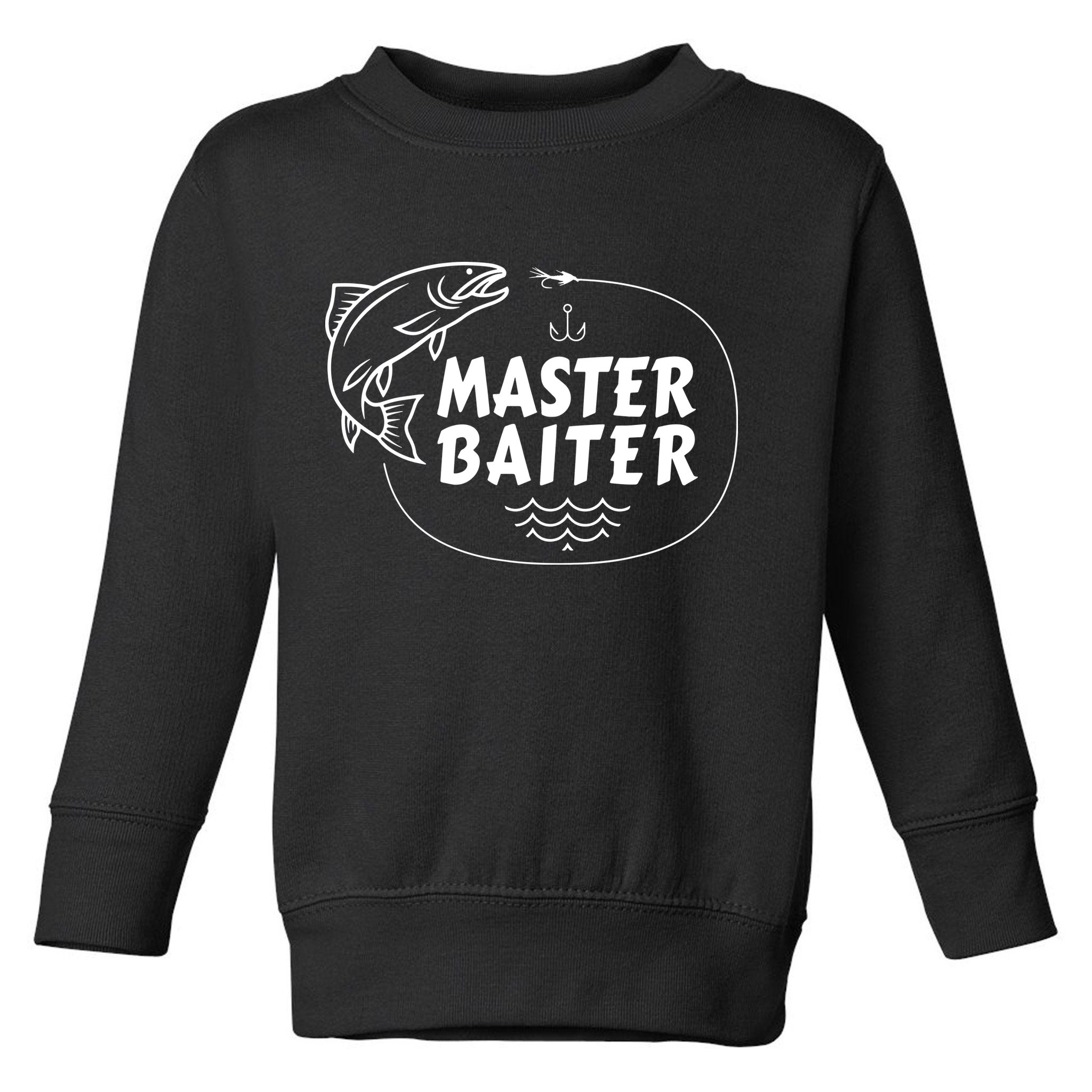 Mens Master Baiter Shirt Funny Fishing Fisherman Joke Dad Grandpa Toddler Sweatshirt