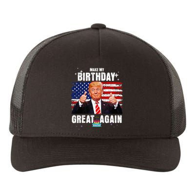 Make My Birthday Great Again Trump Fan Birthday Yupoong Adult 5-Panel Trucker Hat