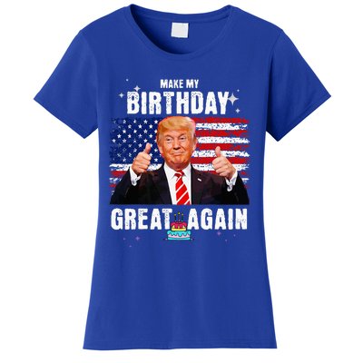 Make My Birthday Great Again Trump Fan Birthday Women's T-Shirt