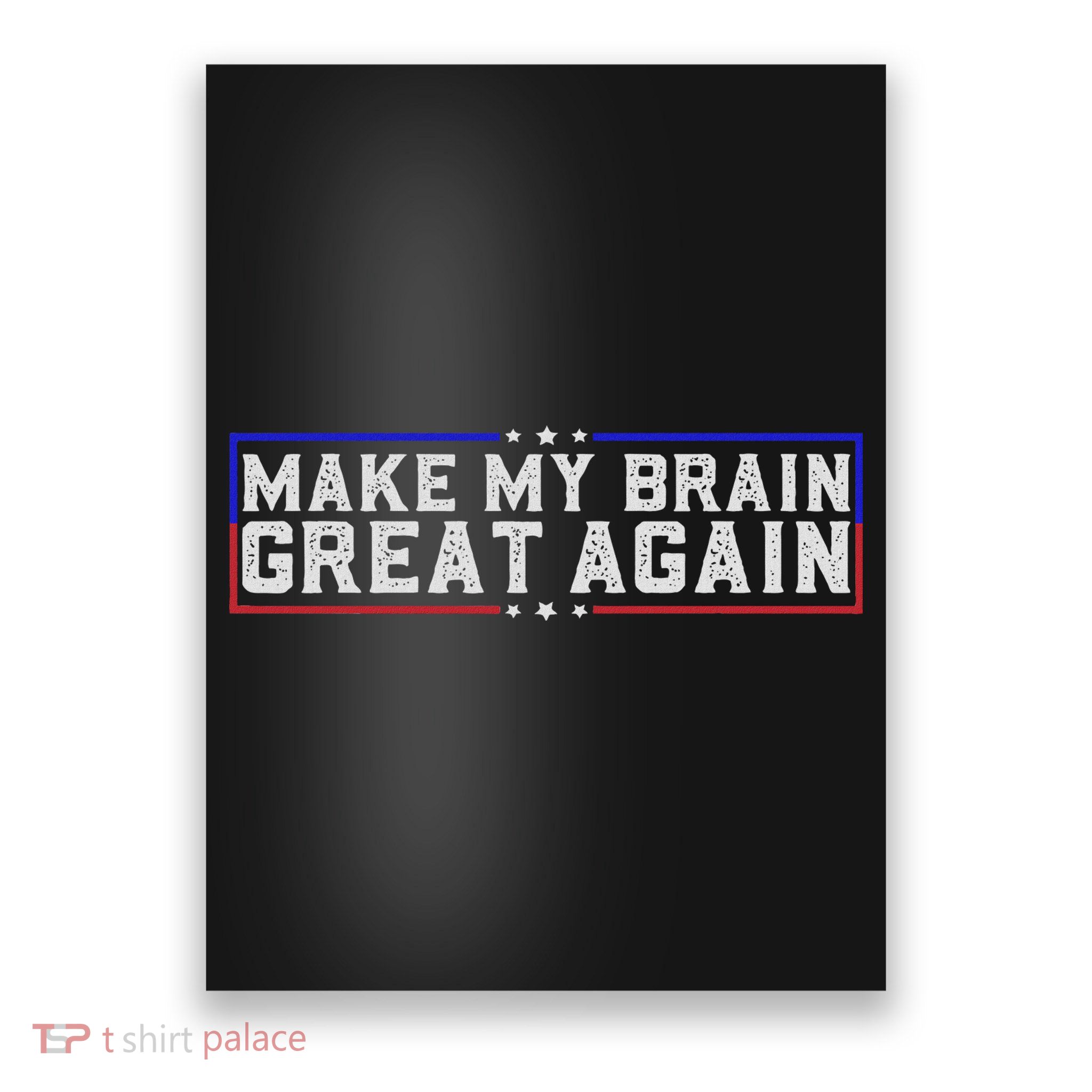 Make My Brain Great Again Funny Brain Tumor Surgery Recovery Poster