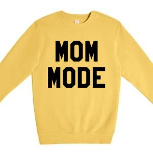 Mom Mode Cool Gift For Badass Mama Wife Mom Boss Blessed Momma Cool Gift Premium Crewneck Sweatshirt