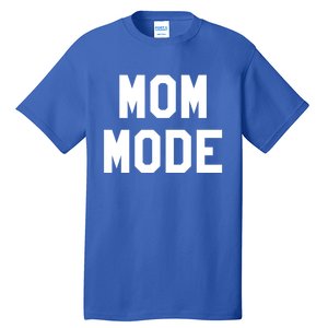 Mom Mode Cool Gift For Badass Mama Wife Mom Boss Blessed Momma Cool Gift Tall T-Shirt