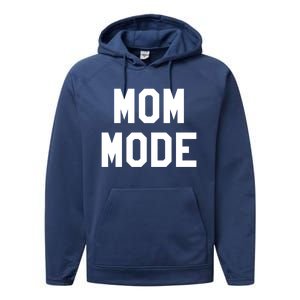 Mom Mode Cool Gift For Badass Mama Wife Mom Boss Blessed Momma Cool Gift Performance Fleece Hoodie