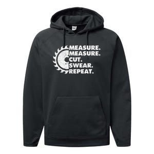 Measure Measure Cut Swear Repeat For Carpenter & Woodworker Performance Fleece Hoodie