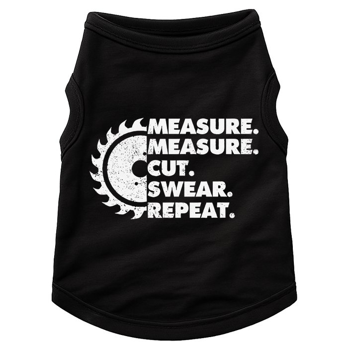 Measure Measure Cut Swear Repeat For Carpenter & Woodworker Doggie Tank