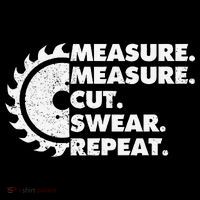 Measure Measure Cut Swear Repeat For Carpenter & Woodworker Performance Shirt