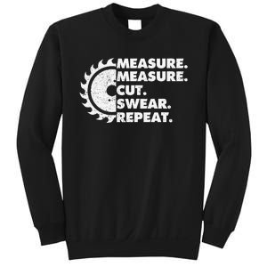 Measure Measure Cut Swear Repeat For Carpenter & Woodworker Sweatshirt