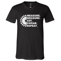 Measure Measure Cut Swear Repeat For Carpenter & Woodworker V-Neck T-Shirt