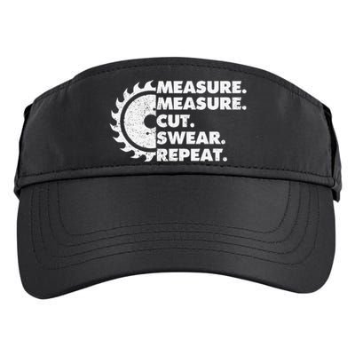 Measure Measure Cut Swear Repeat For Carpenter & Woodworker Adult Drive Performance Visor