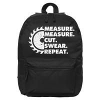 Measure Measure Cut Swear Repeat For Carpenter & Woodworker 16 in Basic Backpack