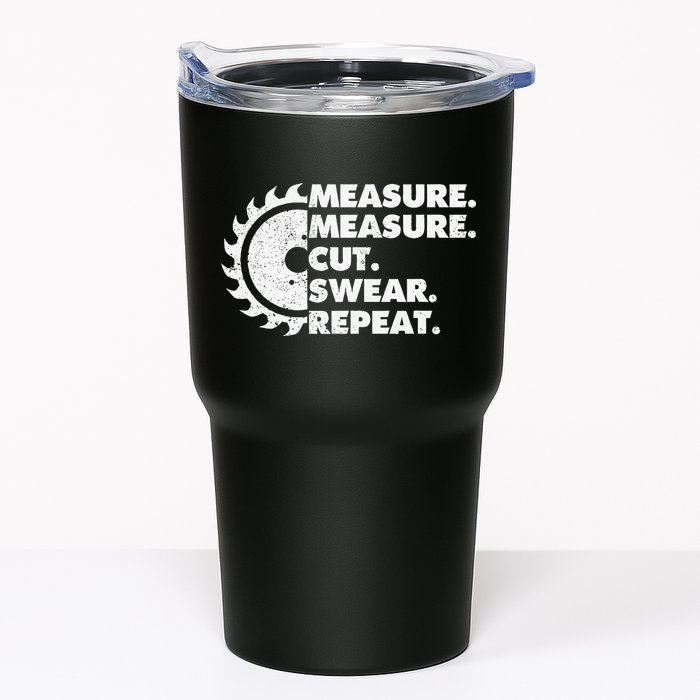 Measure Measure Cut Swear Repeat For Carpenter & Woodworker Tumbler
