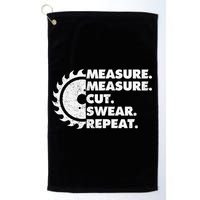 Measure Measure Cut Swear Repeat For Carpenter & Woodworker Golf Towel