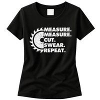 Measure Measure Cut Swear Repeat For Carpenter & Woodworker Womens T-Shirt