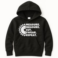 Measure Measure Cut Swear Repeat For Carpenter & Woodworker Kids Hoodie