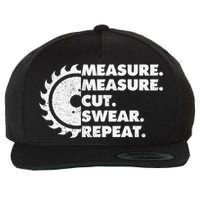 Measure Measure Cut Swear Repeat For Carpenter & Woodworker Wool Snapback Cap