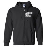 Measure Measure Cut Swear Repeat For Carpenter & Woodworker Full Zip Hoodie