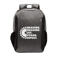 Measure Measure Cut Swear Repeat For Carpenter & Woodworker Vector Backpack