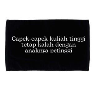 Mujab Ms Capekcapek Kuliah Tinggi Tetap Kalah Dengan Anaknya Petinggi Microfiber Hand Towel