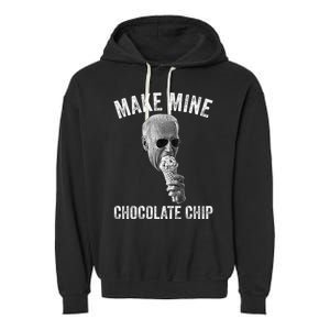 MAKE MINE CHOCOLATE CHIP Funny Joe Biden Ice Cream Garment-Dyed Fleece Hoodie