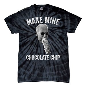 MAKE MINE CHOCOLATE CHIP Funny Joe Biden Ice Cream Tie-Dye T-Shirt