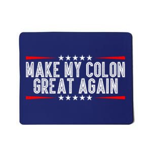 Make My Colon Great Again Mousepad