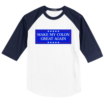 Make My Colon Great Again Baseball Sleeve Shirt