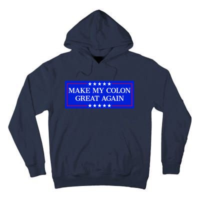 Make My Colon Great Again Tall Hoodie