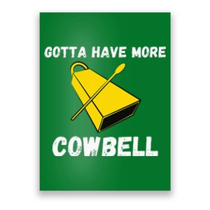 Must More Cowbell Have Funny Sarcastic Poster