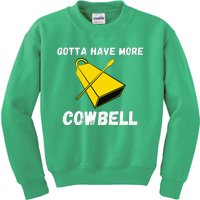 Must More Cowbell Have Funny Sarcastic Kids Sweatshirt