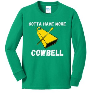 Must More Cowbell Have Funny Sarcastic Kids Long Sleeve Shirt