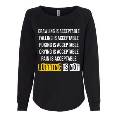 Men Motivation Crawling Is Acceptable Quitting Is Not Meaningful Gift Womens California Wash Sweatshirt