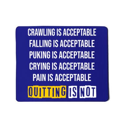 Men Motivation Crawling Is Acceptable Quitting Is Not Meaningful Gift Mousepad