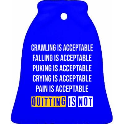 Men Motivation Crawling Is Acceptable Quitting Is Not Meaningful Gift Ceramic Bell Ornament