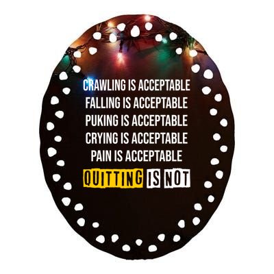 Men Motivation Crawling Is Acceptable Quitting Is Not Meaningful Gift Ceramic Oval Ornament