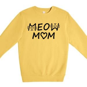 Meow Mom Cat Lady Cat Lovers Premium Crewneck Sweatshirt