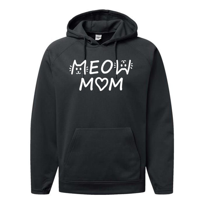 Meow Mom Cat Lady Cat Lovers Performance Fleece Hoodie