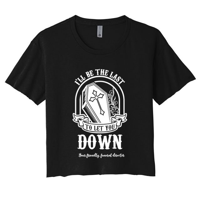 Mortician Mortuary Casket Funeral Director An EmbalmerS Day Crop Top