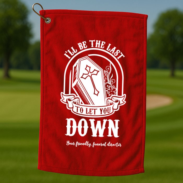 Mortician Mortuary Casket Funeral Director An EmbalmerS Day Golf Towel