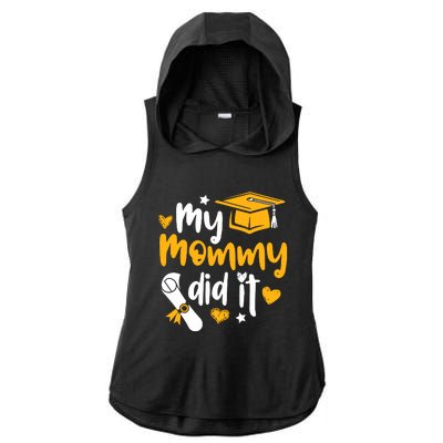 My Mommy Did It Graduate Graduation Proud Daughter Son Ladies PosiCharge Tri-Blend Wicking Draft Hoodie Tank