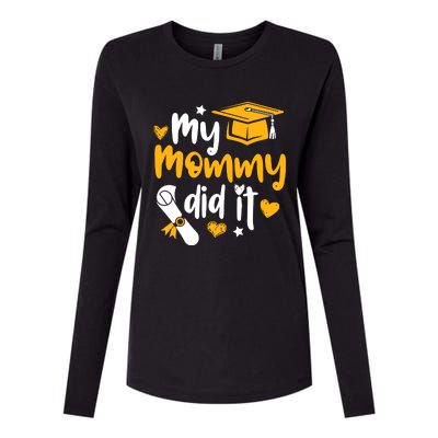 My Mommy Did It Graduate Graduation Proud Daughter Son Womens Cotton Relaxed Long Sleeve T-Shirt