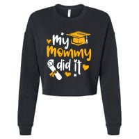 My Mommy Did It Graduate Graduation Proud Daughter Son Cropped Pullover Crew