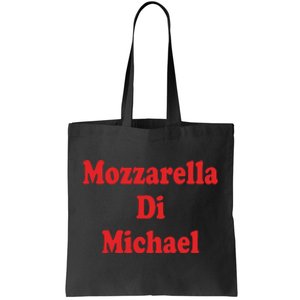 Mike Mozzarella Di Michael Tote Bag