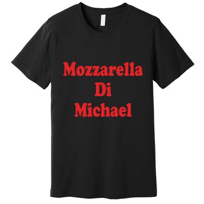 Mike Mozzarella Di Michael Premium T-Shirt