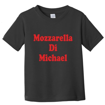 Mike Mozzarella Di Michael Toddler T-Shirt