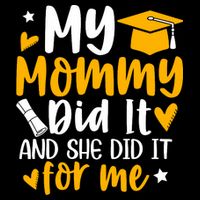 My Mommy Did It Graduation Graduated Mom Proud Children Bucket Hat