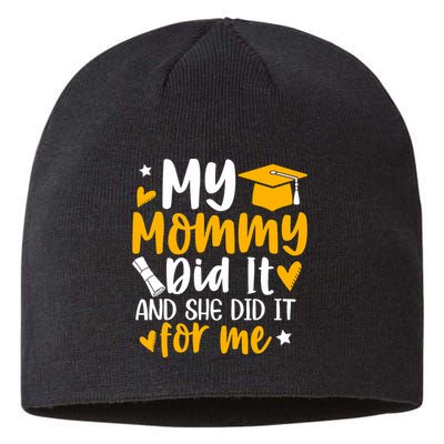 My Mommy Did It Graduation Graduated Mom Proud Children Sustainable Beanie